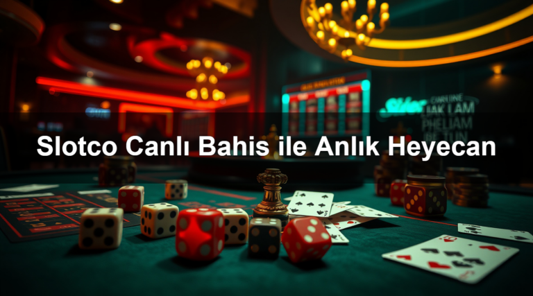 Slotco Canlı Bahis ile Anlık Heyecan