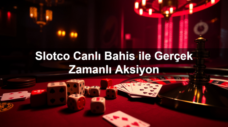 Slotco Canlı Bahis ile Gerçek Zamanlı Aksiyon