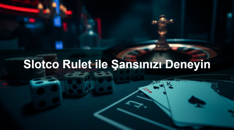 Slotco Rulet ile Şansınızı Deneyin