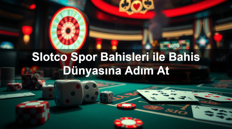 Slotco Spor Bahisleri ile Bahis Dünyasına Adım At